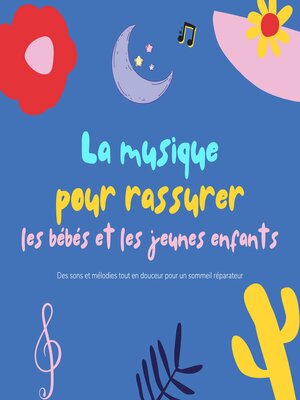 cover image of La musique pour rassurer les bébés et les jeunes enfants